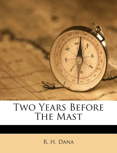 Two Years Before the Mast - Paperback