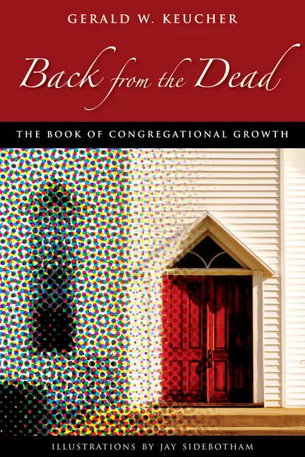 Back from the Dead: The Book of Congregational Growth - Paperback