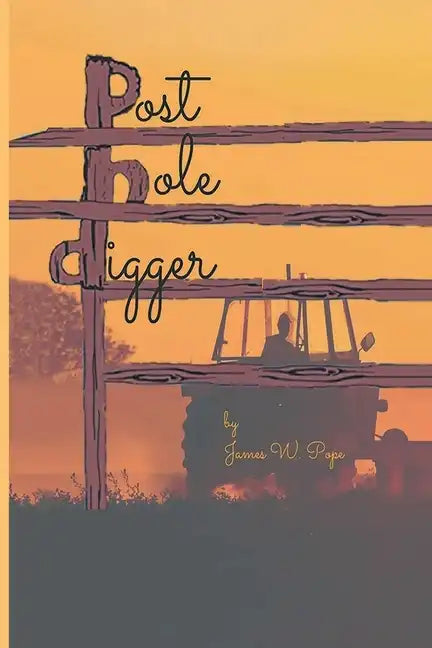 Post-Hole Digger - Paperback