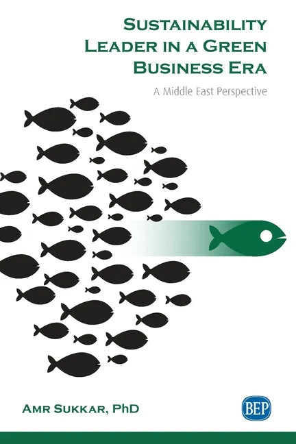 Sustainability Leader in a Green Business Era: A Middle East Perspective - Paperback