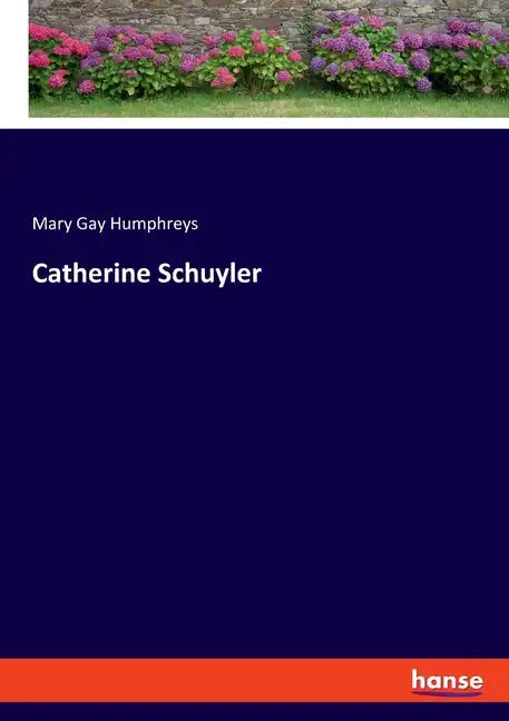 Catherine Schuyler - Paperback
