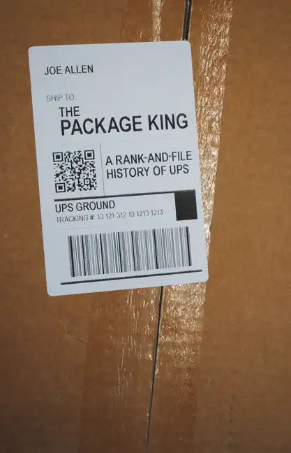 The Package King: A Rank and File History of Ups - Paperback