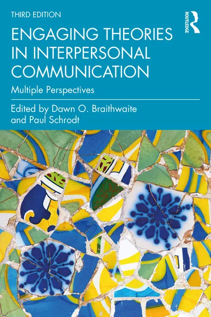 Engaging Theories in Interpersonal Communication: Multiple Perspectives - Paperback