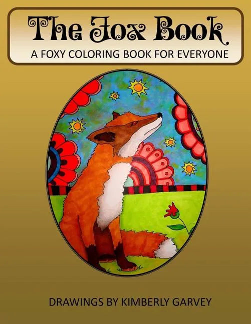 The Fox Book: A Foxy Coloring Book for Everyone - Paperback