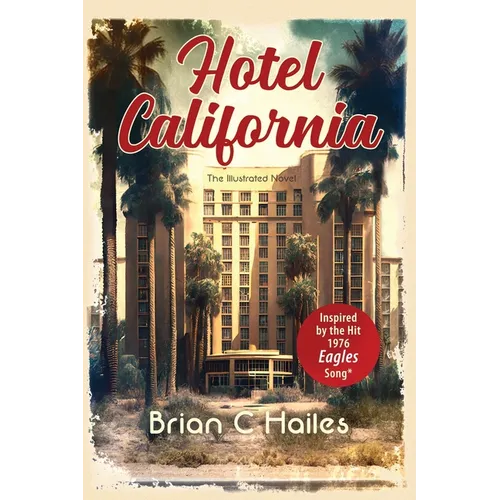 Hotel California: Inspired by the Hit 1976 Eagles Song - Paperback