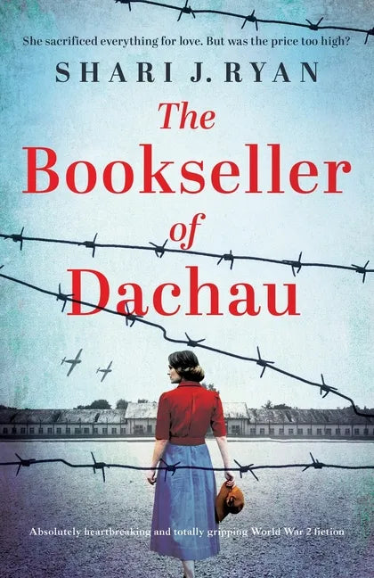 The Bookseller of Dachau: Absolutely heartbreaking and totally gripping World War 2 fiction - Paperback