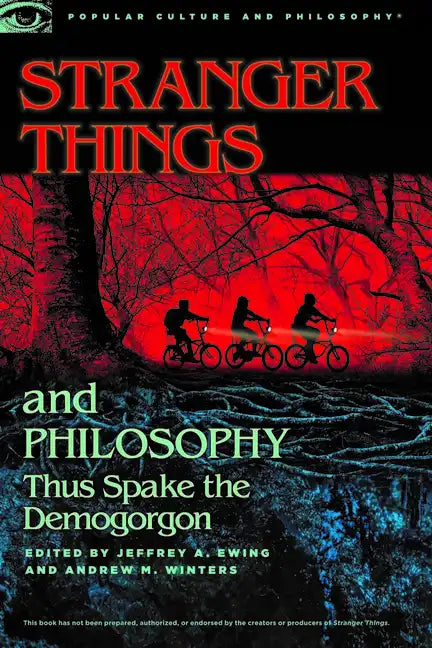 Stranger Things and Philosophy: Thus Spake the Demogorgon - Paperback