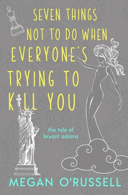 Seven Things Not to Do When Everyone's Trying to Kill You - Paperback
