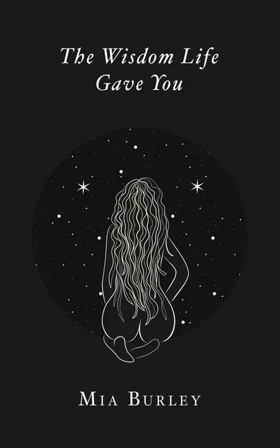 The Wisdom Life Gave You - Paperback