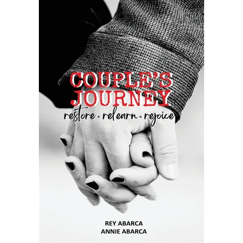Couple's Journey: Restore, Relearn, Rejoice - Hardcover