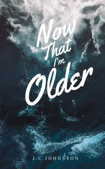 Now that I'm Older - Paperback