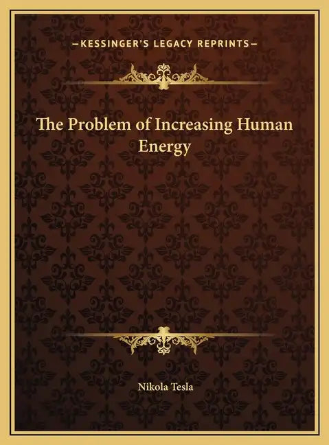 The Problem of Increasing Human Energy - Hardcover