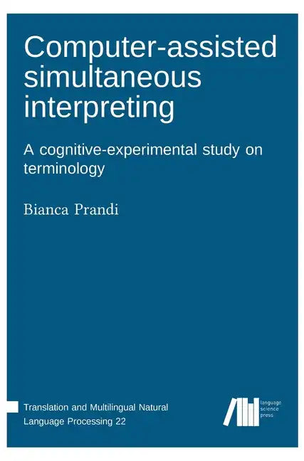 Computer-assisted simultaneous interpreting - Hardcover