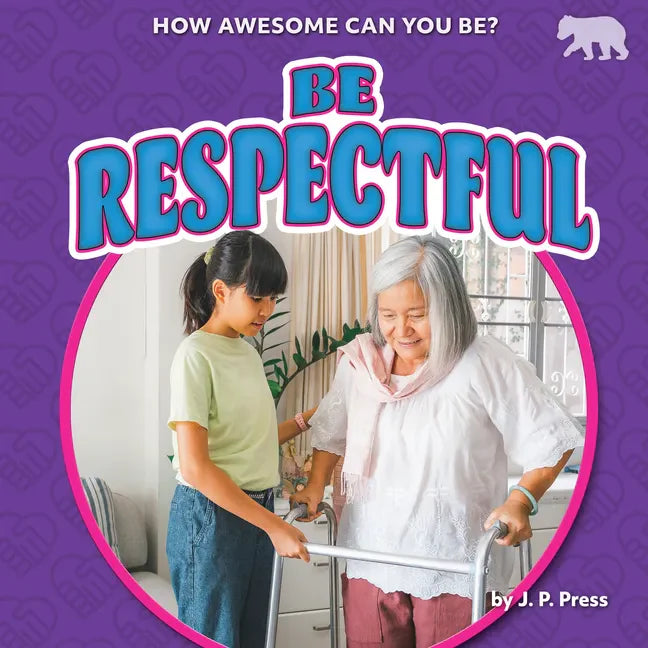 Be Respectful - Library Binding