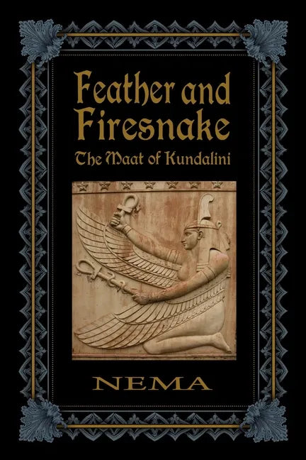 Feather and Firesnake: The Maat of Kundalini - Paperback