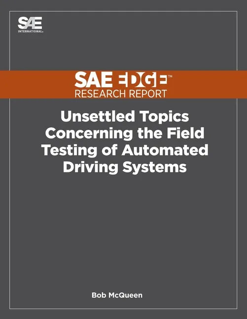 Unsettled Topics Concerning the Field Testing of Automated Driving Systems - Paperback
