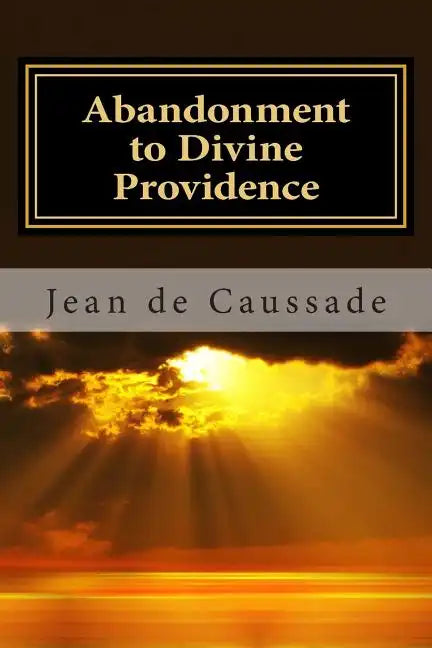 Abandonment to Divine Providence - Paperback