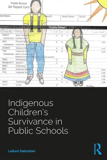Indigenous Children's Survivance in Public Schools - Paperback