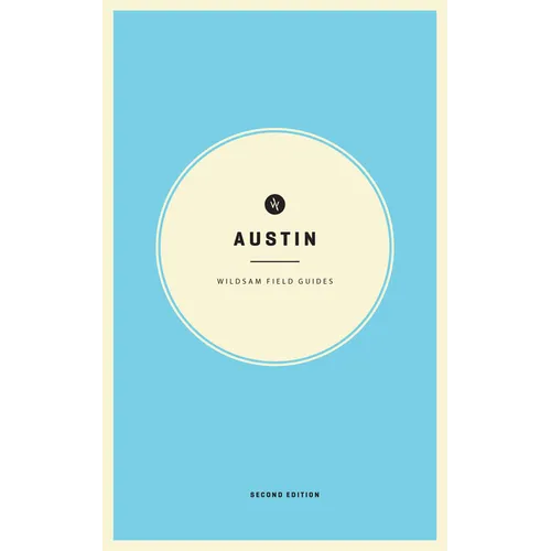 Wildsam Field Guides: Austin - Paperback