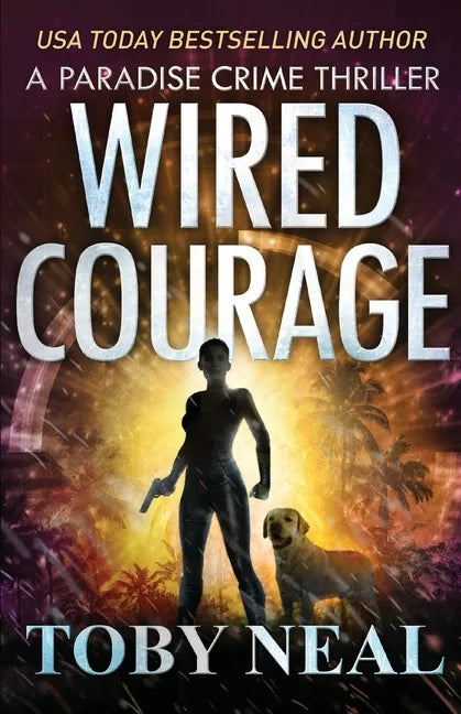 Wired Courage - Paperback