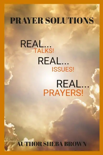 The Prayer Solutions: Real Issues! Real Prayers! - Paperback