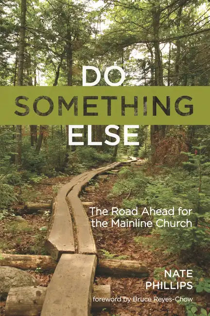 Do Something Else: The Road Ahead for the Mainline Church - Paperback