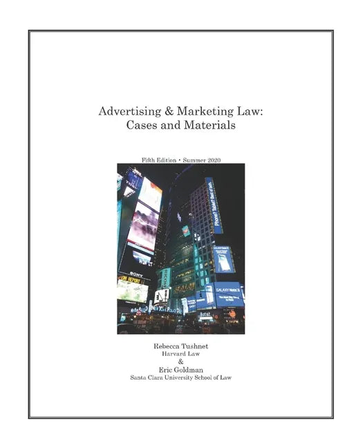 Advertising & Marketing Law: Cases & Materials, 5th Edition - Paperback