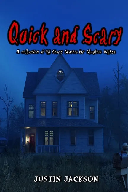 Quick and Scary: a Collection of 48 Short Stories for Sleepless Nights - Paperback