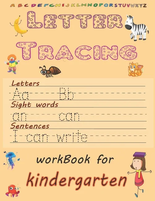 Letter Tracing: Practice with Pen Control, Line Tracing, Letters, sight words, sentences: Alphabet Handwriting practice Workbook for P - Paperback
