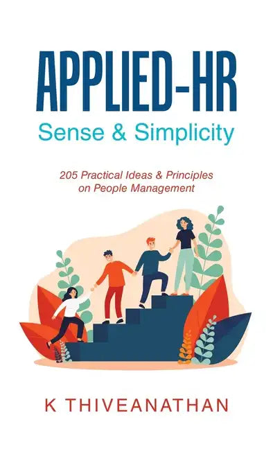 Applied-Hr: Sense & Simplicity: 205 Practical Ideas & Principles on People Management - Hardcover