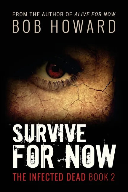 Survive for Now: The Infected Dead Book 2 - Paperback