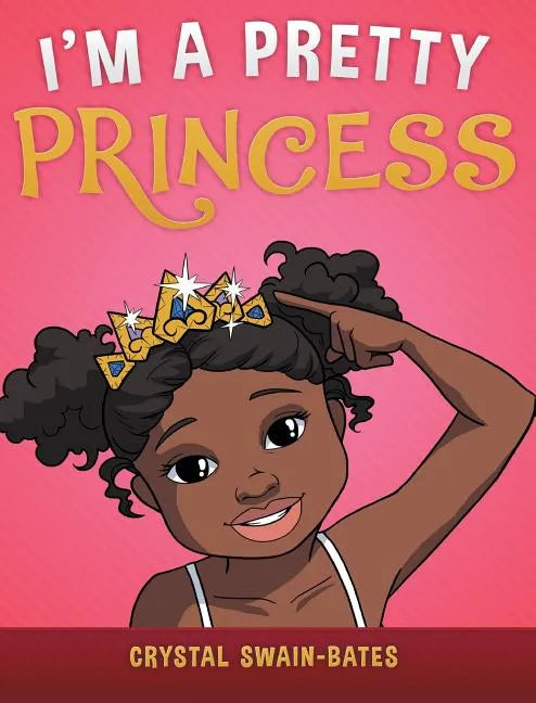 I'm a Pretty Princess - Hardcover