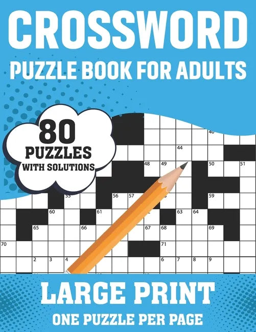 Crossword Puzzle Book For Adults: 80 Large Print Brain Relaxing Quick Daily Crossword Puzzles Book For Adults Seniors For Making A Puzzle Journey From - Paperback
