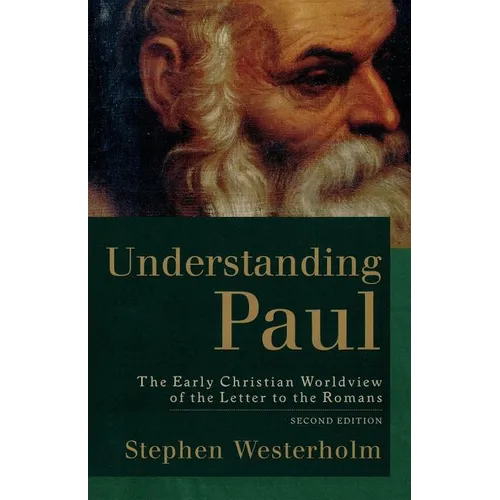 Understanding Paul: The Early Christian Worldview of the Letter to the Romans - Paperback