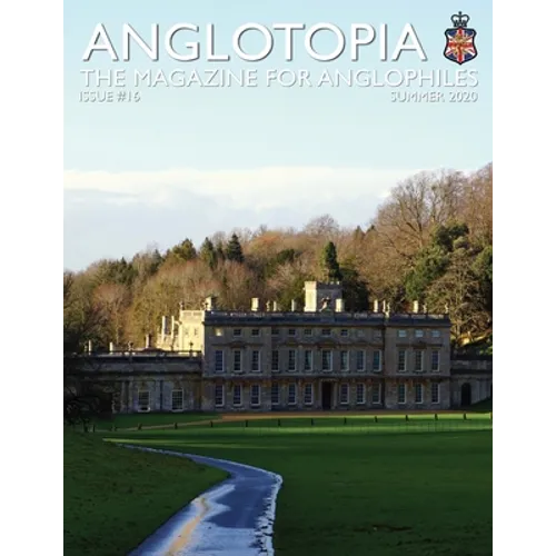 Anglotopia Print Magazine - Issue 16 - The Magazine for Anglophiles - Paperback