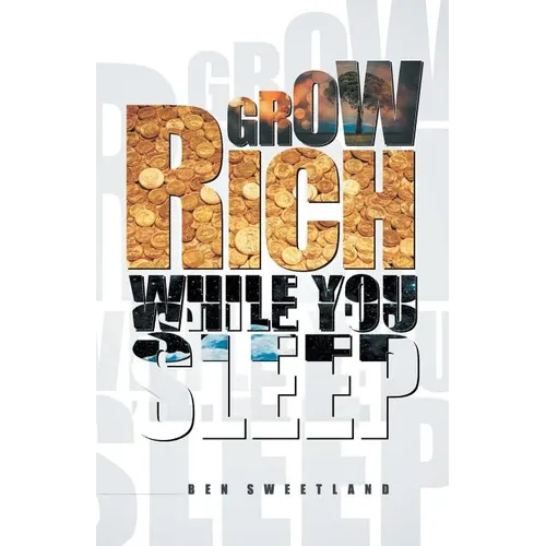 Grow Rich While You Sleep - Paperback