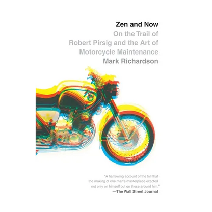 Zen and Now: On the Trail of Robert Pirsig and the Art of Motorcycle Maintenance - Paperback