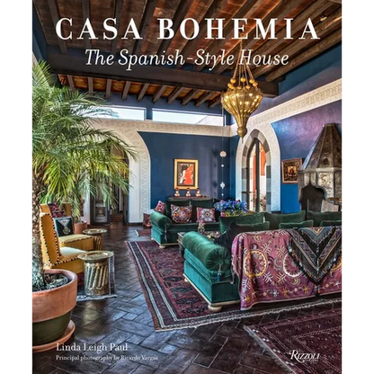 Casa Bohemia: The Spanish-Style House - Hardcover