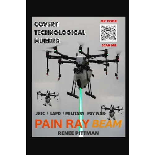 Covert Technological Murder: Pain Ray Beam - Paperback