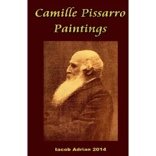 Camille Pissarro Paintings - Paperback