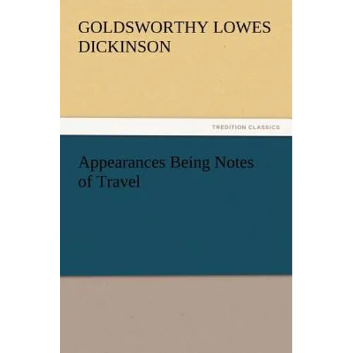 Appearances Being Notes of Travel - Paperback