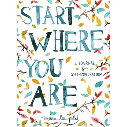 Start Where You Are: A Journal for Self-Exploration - Paperback