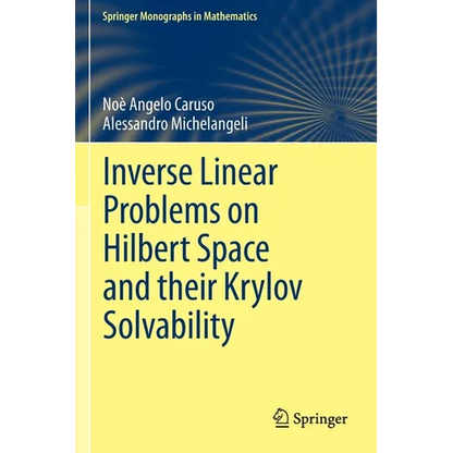 Inverse Linear Problems on Hilbert Space and Their Krylov Solvability - Paperback
