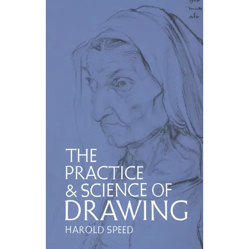 The Practice and Science of Drawing - Paperback