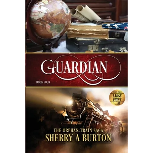 Guardian: The Orphan Train Saga Large Print - Paperback