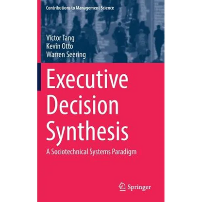 Executive Decision Synthesis: A Sociotechnical Systems Paradigm - Hardcover