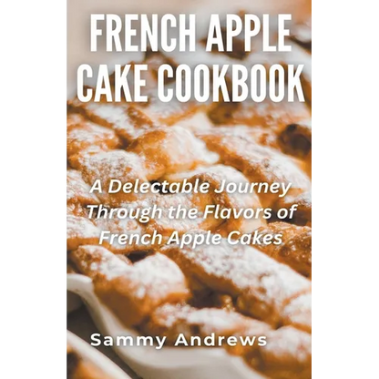 French Apple Cake Cookbook - Paperback