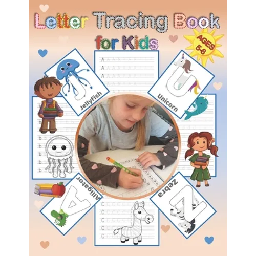 Letter Tracing Book for Kids Ages 5-6: Alphabet Handwriting Practice Workbook with Cute Animals - Paperback