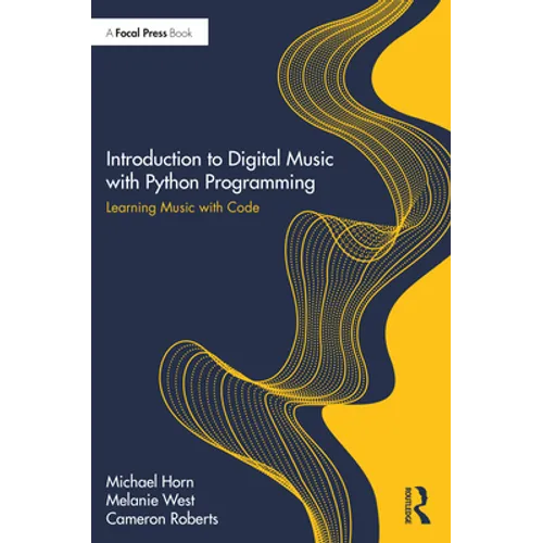 Introduction to Digital Music with Python Programming: Learning Music with Code - Hardcover
