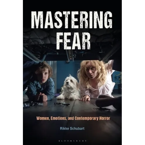 Mastering Fear: Women, Emotions, and Contemporary Horror - Paperback